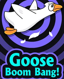 Goose Boom Bang